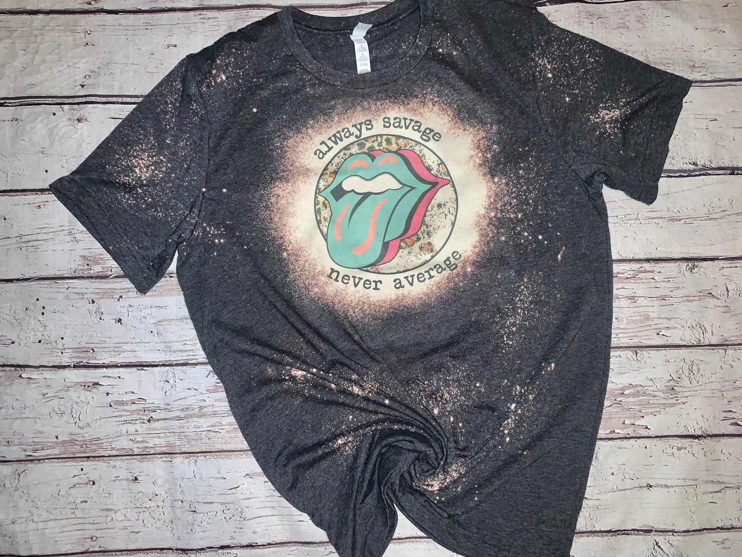 Always Savage Never Average Bleached Tee