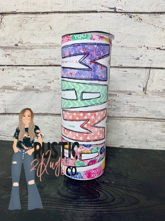 Mama Valentines 20oz Skinny Tumbler