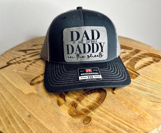 Dad in the Streets, Daddy in the Sheets Richardson 112 Hat